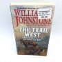 The Trail West Monahan’s Massacre by William W. Johnstone 2017 1st Printing Paperback