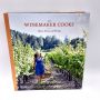 The Winemaker Cooks, Menus, Parties, Pairings CHRISTINE HANNA 2010 1st Printing