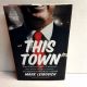 This Town: Two Parties and a Funeral...MARK LEIBOVICH 2013 4th Printing HBDJ