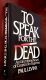 To Speak for the Dead: An Electrifying Novel of Courtroom Suspense, by Paul Levine 1990 HBDJ Bantam Edition