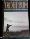 SOLD - Trout Bum by John Gierach, 1986 First Edition, Fly-Fishing PRUETT SERIES