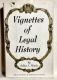 Vignettes of Legal History by Julius J. Marke 1965 HBDJ