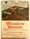 Winslow Homer American Artist: His World and His Work by Albert Ten Eyck Gardner, First Edition