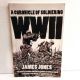 WWII A Chronicle of Soldiering JAMES JONES 2014 Softcover 1st Printing